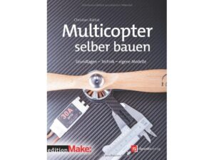 Fachbuch - Multicopter selber bauen - Grundlagen - Technik - eigene Modelle